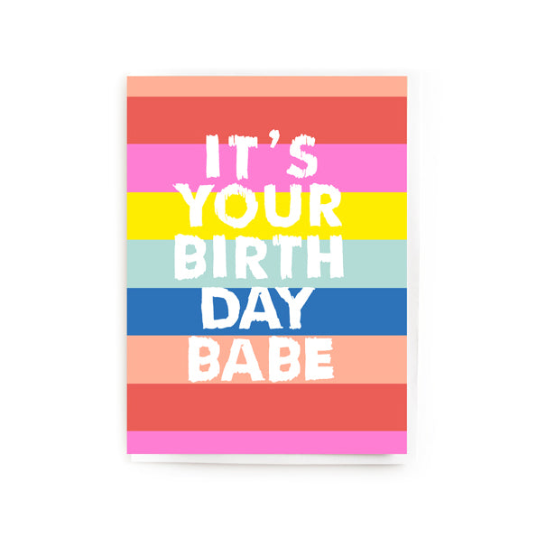 כרטיס ברכה : It's Your Birthday Babe