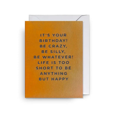 מיני כרטיס ברכה: It's Your Birthday! BE Crazy, Be Silly, Be Whatever
